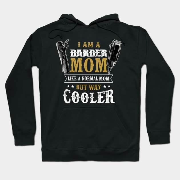 Barber Mom Mother's Day T-Shirt Tee Shirt Gift Hoodie by creative